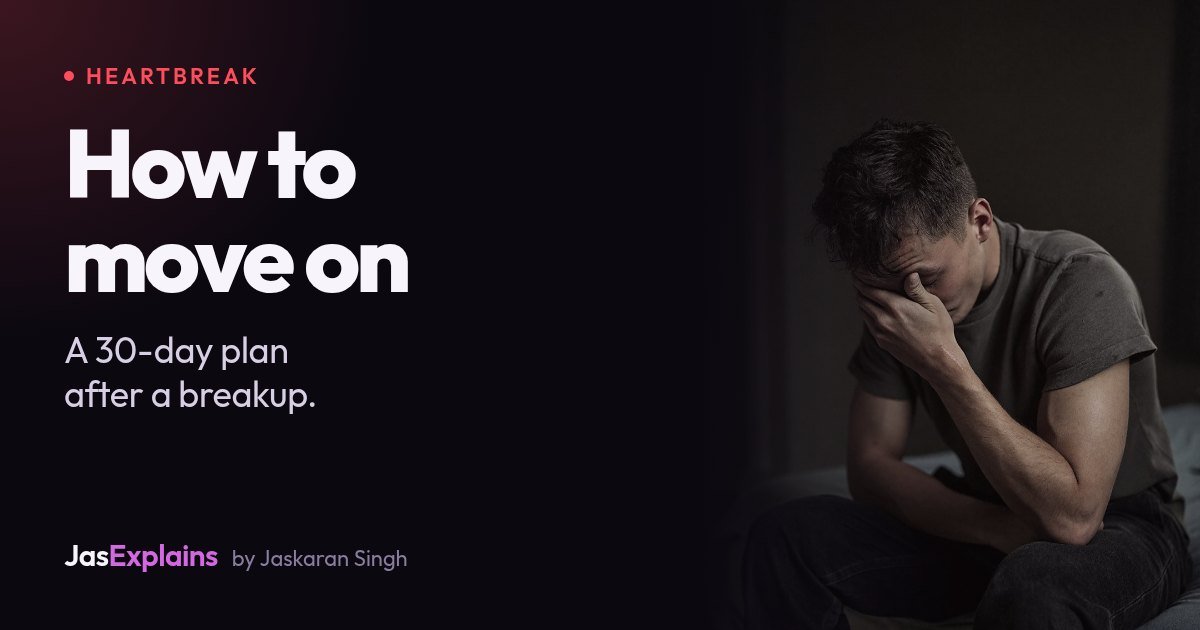 How to move on after a breakup: a 30-day plan for men